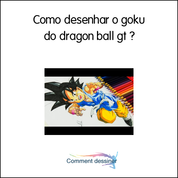 Desenhando Dragon Ball  Dragon ball, Dragon ball gt, Goku desenho