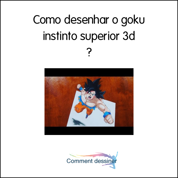 Como Desenhar o Goku Instinto Superior 3D - Passo a passo - Goku 3d 