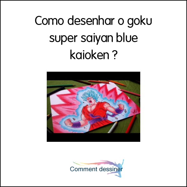 COMO DESENHAR Goku Super Saiyan Blue Kaioken x10, HOW TO DRAW (Pintura) #2  