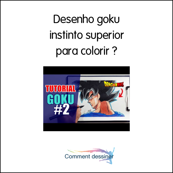 55+ Desenhos do Goku Instinto Superior para Imprimir e Colorir